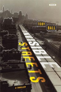 Invisible Streets by Toby Ball